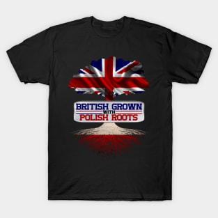 British Grown With Polish Roots Cool Gift For Brits Who Have Poland Roots T-Shirt